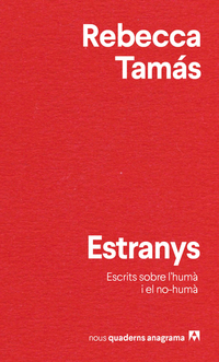 Estranys - Escrits sobre l'humà i el no humà