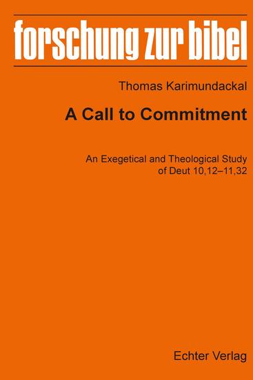A Call to Commitment - An Exegetical and Theological Study of Deut 1012-1132 - cover