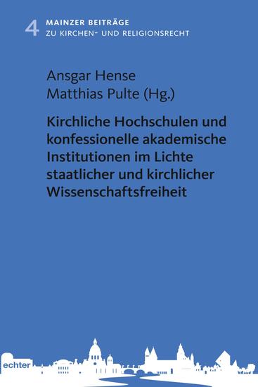 Kirchliche Hochschulen und konfessionelle akademische Institutionen im Lichte staatlicher und kirchlicher Wissenschaftsfreiheit - cover