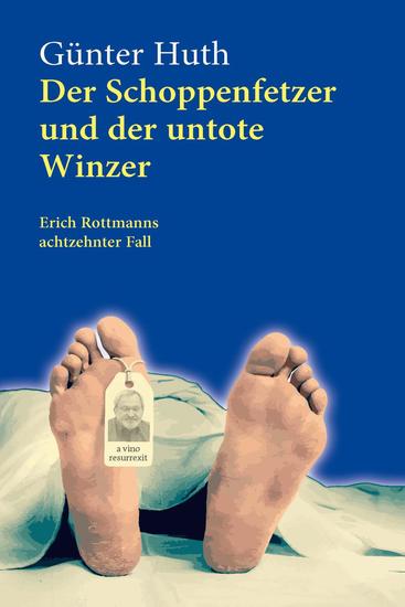 Der Schoppenfetzer und der untote Winzer - Erich Rottmanns achtzehnter Fall - cover