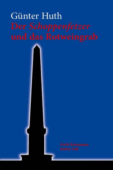 Der Schoppenfetzer und das Rotweingrab - Erich Rottmans dritter Fall - cover