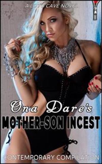 Ona Dare's Mother-Son Incest - All Ten Contemporary Tales - cover