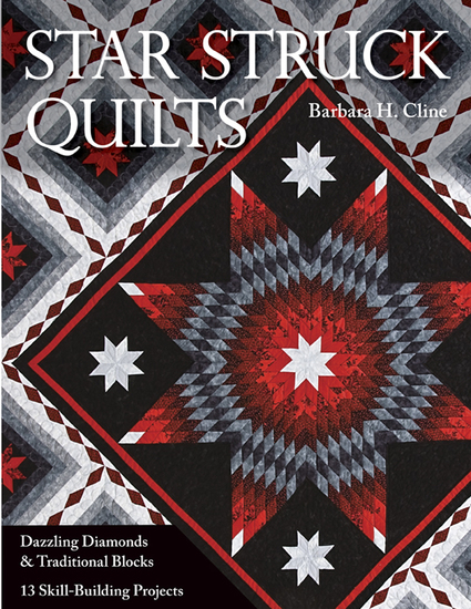 Star Struck Quilts - Dazzling Diamonds & Traditional Blocks—13 Skill-Building Projects - cover