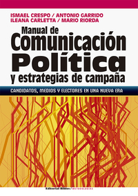 Manual de comunicación política y estrategias de campaña - Candidatos medios y electores en una nueva era