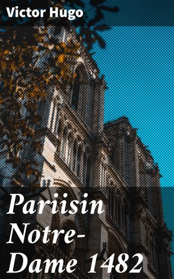 Pariisin Notre-Dame 1482 - cover