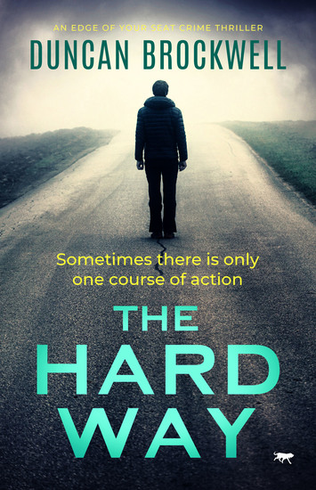 The Hard Way - An Edge of Your Seat Crime Thriller - cover