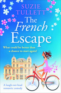 The French Escape - A Laugh-Out-Loud Romantic Comedy