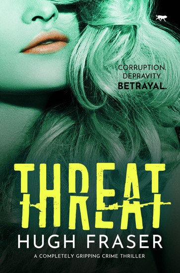Threat - A Completely Gripping Crime Thriller - cover
