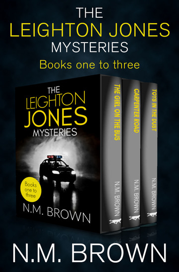 The Leighton Jones Mysteries Books One to Three - The Girl on the Bus Carpenter Road and Toys in the Dust - cover