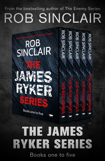 The James Ryker Series Books One to Five - The Red Cobra The Black Hornet The Silver Wolf The Green Viper and The White Scorpion - cover