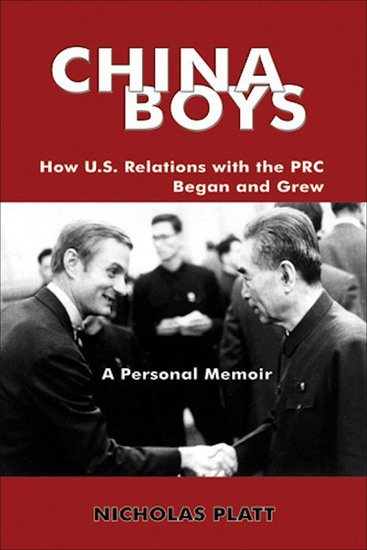 China Boys - How US Relations with the PRC Began and Grew—A Personal Memoir - cover