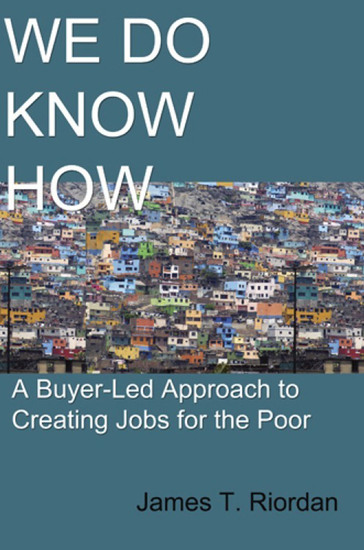 We Do Know How - A Buyer-Led Approach to Creating Jobs for the Poor - cover