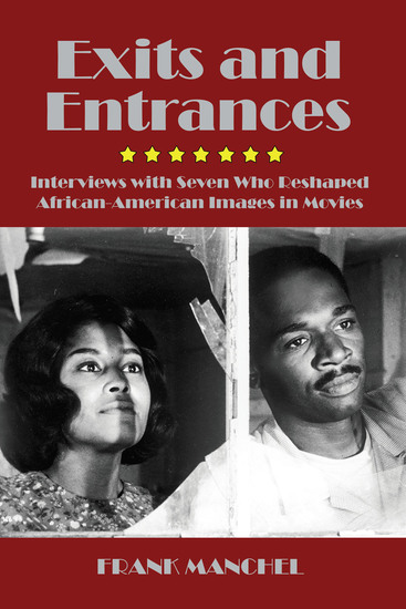 Exits and Entrances - Interviews with Seven Who Reshaped African-American Images in Movies - cover