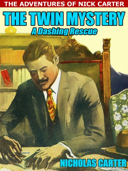 The Twin Mystery - or A Dashing Rescue - cover