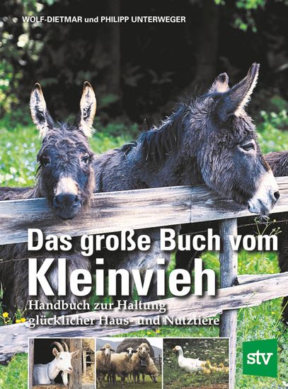 Das große Buch vom Kleinvieh - Handbuch zur Haltung glücklicher Haus- und Nutztiere - cover