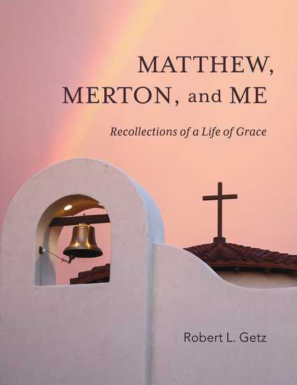 Matthew Merton and Me - Recollections of a Life of Grace - cover