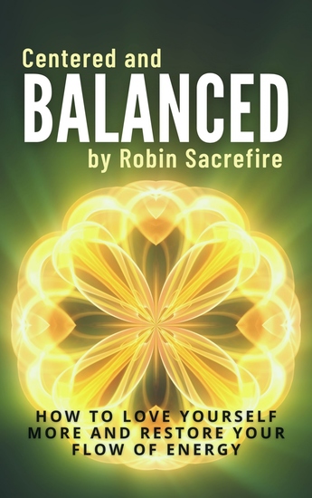 Centered and Balanced - How to Love Yourself More and Restore Your Flow of Energy - cover