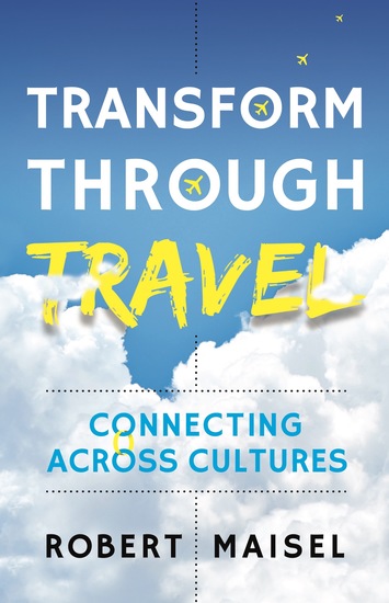 Transform Through Travel - Connecting Across Cultures - cover