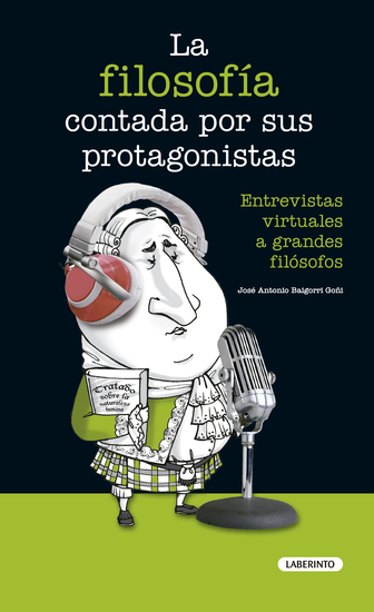 La filosofía contada por sus protagonistas - Entrevistas virtuales a grandes filósofos - cover