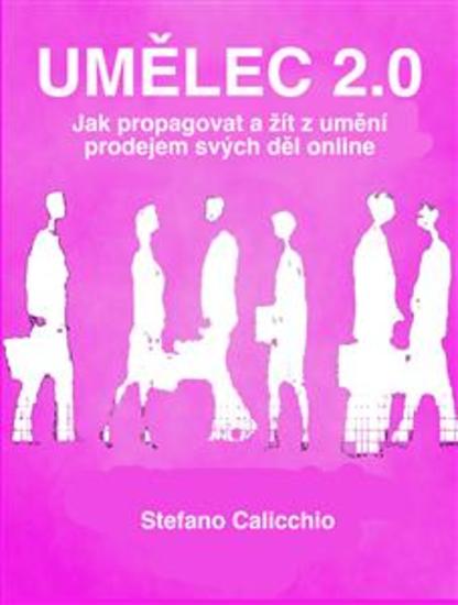 Umělec 20 - Jak propagovat a žít z umění prodejem svých děl online - cover