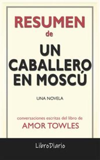 Un Caballero En Moscú: Una Novela de Amor Towles: Conversaciones Escritas - cover