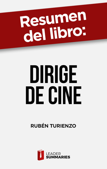 Resumen del libro "Dirige de cine" de Rubén Turienzo - Las 10 habilidades esenciales de un coach excelente - cover