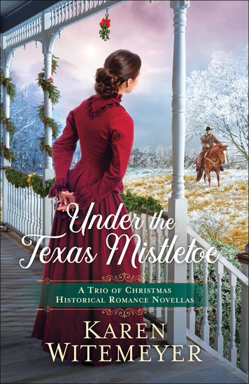 Under the Texas Mistletoe - A Trio of Christmas Historical Romance Novellas - cover