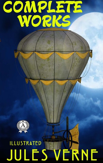 Complete Works of Jules Verne (illustrated) - cover
