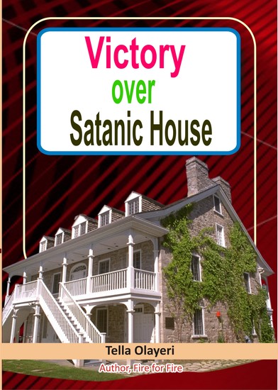 Victory over Satanic House Part One - Ridding Your Home Of Spiritual Darkness - cover