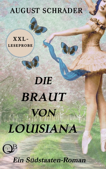 XXL-Leseprobe: Die Braut von Louisiana (Gesamtausgabe) - Modernisierte Neufassung des 3-teiligen Südstaaten-Klassikers (1 Teil: Der Pflanzer 2 Teil: Der Hochzeitstag 3 Teil: Die Sklavin) - cover