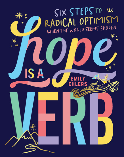 Hope Is a Verb - Six Steps to Radical Optimism When the World Seems Broken - cover