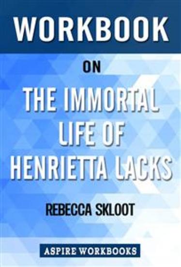 Workbook on The Immortal Life of Henrietta Lacks by Rebecca Skloot: Summary Study Guide - cover