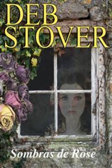 Sombras De Rose - Un Viaje En El Tiempo De Romance Y Fantasmas - cover