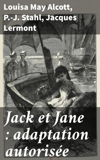 Jack et Jane : adaptation autorisée - Exploration des dynamiques familiales et des rites de passage à travers les âges et les cultures - cover