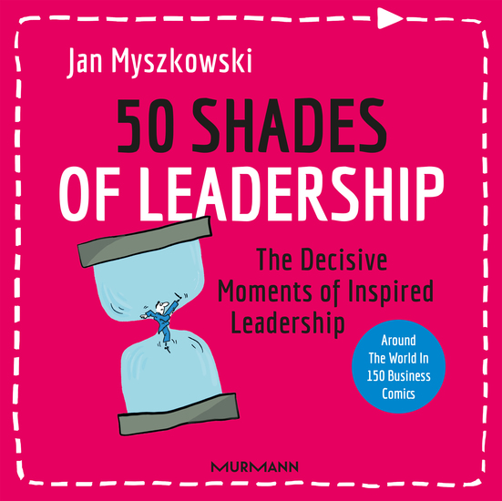 50 Shades of Leadership - The decisive moments of inspired leadership - cover