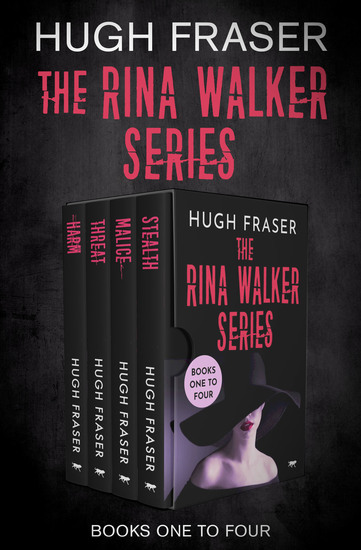 The Rina Walker Series Books One to Four - Harm Threat Malice and Stealth - cover