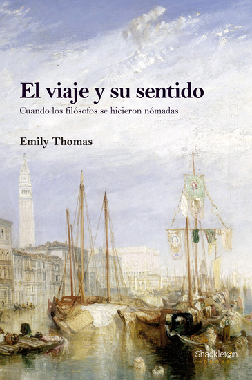 El viaje y su sentido - Cuando los filósofos se hicieron nómadas - cover