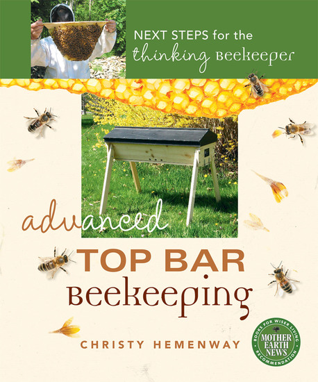 Advanced Top Bar Beekeeping - Next Steps for the Thinking Beekeeper - cover