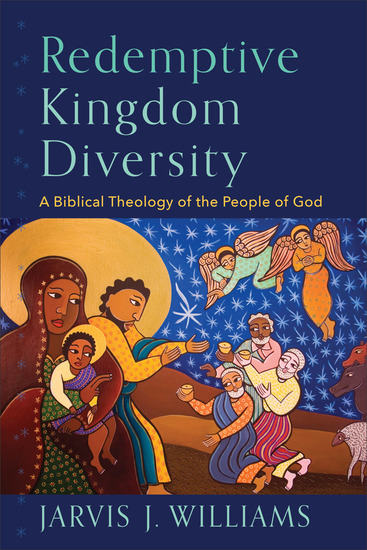 Redemptive Kingdom Diversity - A Biblical Theology of the People of God - cover