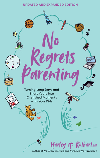 No Regrets Parenting Updated and Expanded Edition - Turning Long Days and Short Years into Cherished Moments with Your Kids - cover
