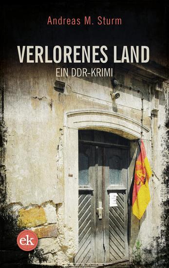 Verlorenes Land - Ein DDR-Krimi - cover