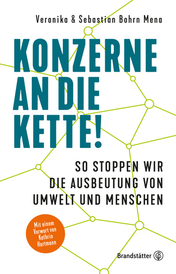 Konzerne an die Kette! - So stoppen wir die Ausbeutung von Umwelt und Menschen - cover