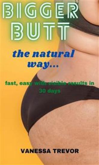 bigger butts - the natural way - cover
