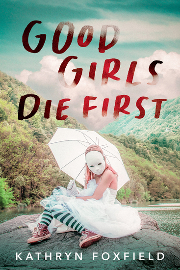 Good Girls Die First - cover