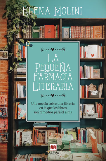 La pequeña farmacia literaria - Una novela sobre una librería en la que los libros son remedios para el alma - cover