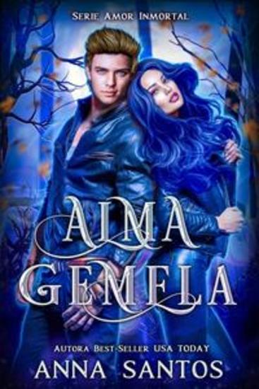 Alma Gemela - Serie Amor Inmortal Libro 1 - cover