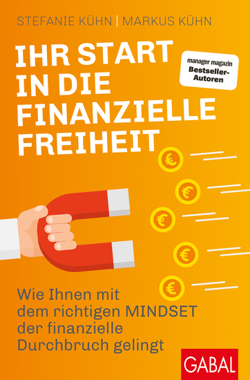 Ihr Start in die finanzielle Freiheit - Wie Ihnen mit dem richtigen Mindset der finanzielle Durchbruch gelingt - cover