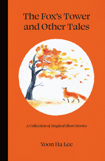 The Fox's Tower and Other Tales - A Collection of Magical Short Stories - cover