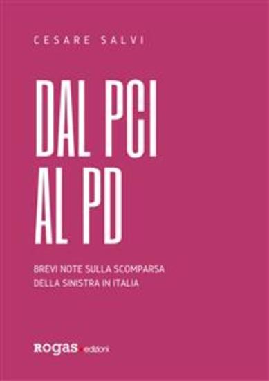Dal PCI al PD - Brevi note sulla scomparsa della sinistra in Italia - cover