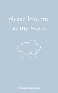 Please Love Me at My Worst